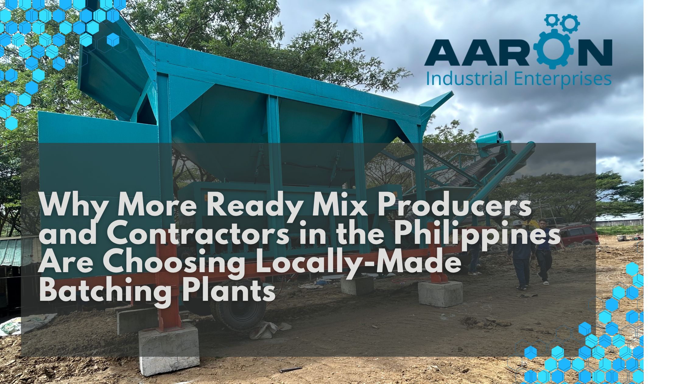 Why More Contractors and Ready Mix Companies Are Choosing Locally Manufactured Batching Plants